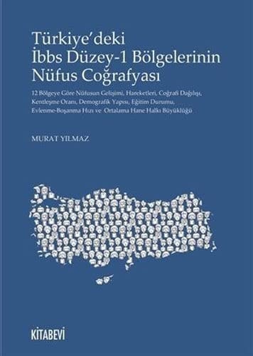 Tükiye'deki İbbs Düzey-1 bögelerinin nüfus coğrafyası 12 bölgeye göre nüfusun gelișimi, hareketleri, coğrafi dağılışı, kentleşme oranı, demografik yapısı, eğitim durumu, evlenme-boşanma hızı ve ortalama hane halkı büyüklüğü