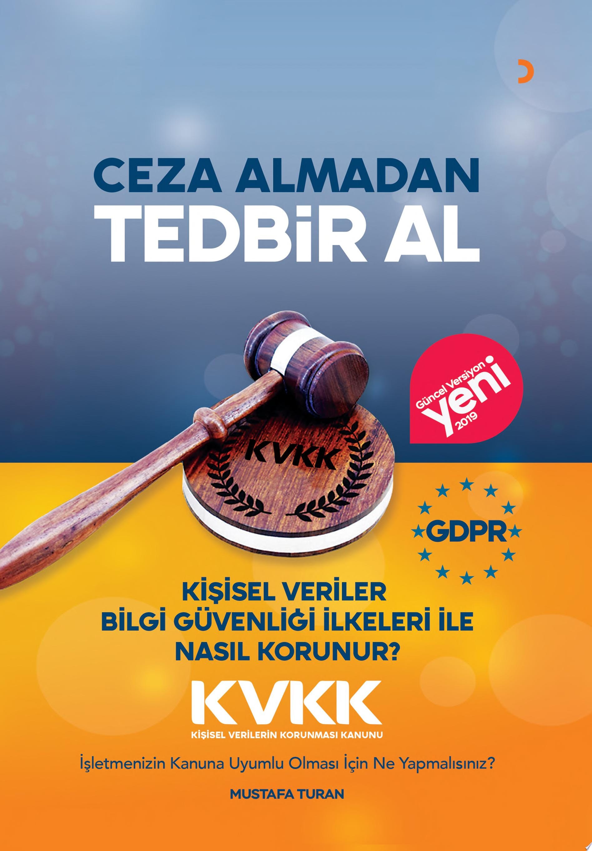 Ceza Almadan Tedbir Al Kişisel Veriler Bilgi Güvenliği ile Nasıl Korunur?