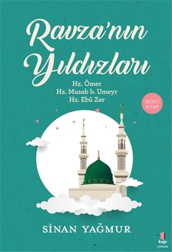 Ravzanin Yildizlari 2 Hz. Ömer, Hz. Musab b. Umeyr, Hz. Ebu Zer