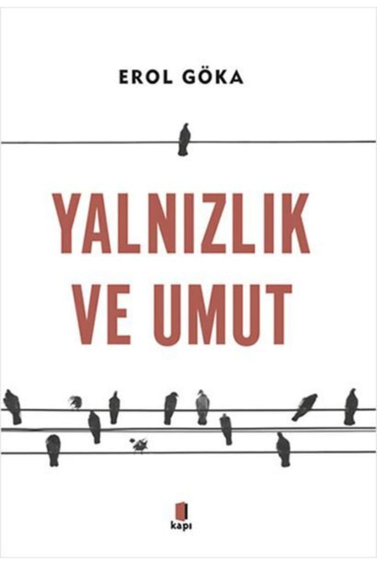 Yalnizlik ve Umut