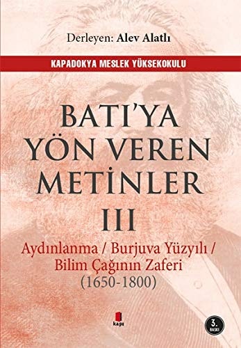 Batiya Yön Veren Metinler 3 Aydinlanma Burjuva Yüzyili Bilim Caginin Zaferi 1650-1800
