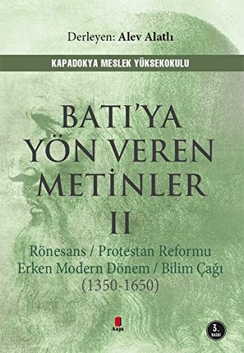Batiya Yön Veren Metinler 2 Rönesans Protestan Reformu Erken Modern Dönem Bilim Cagi 1350-1650