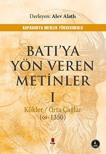 Batiya Yön Veren Metinler 1 Kökler - Orta Caglar - 1350