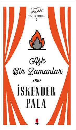 Ask Bir Zamanlar Tiyatro Eserleri 7