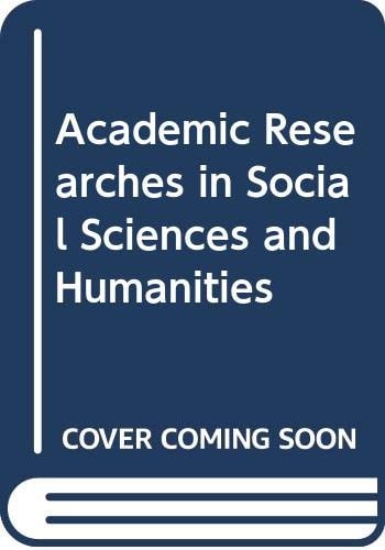 Academic Researches in Social Sciences and Humanities