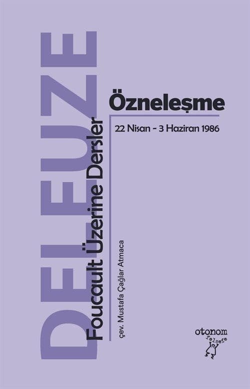 Özneleşme;Foucault Üzerine Dersler