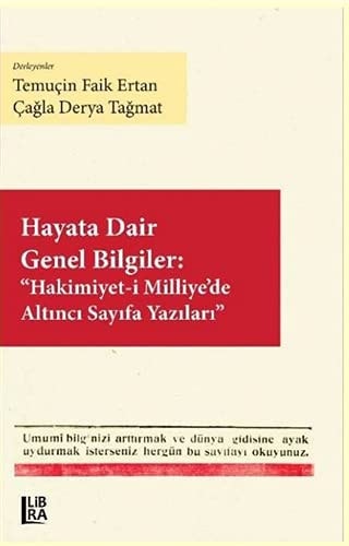 Hayata dair genel bilgiler "Hâkimiyet-i Milliye'de Altıncı sayıfa yazıları"