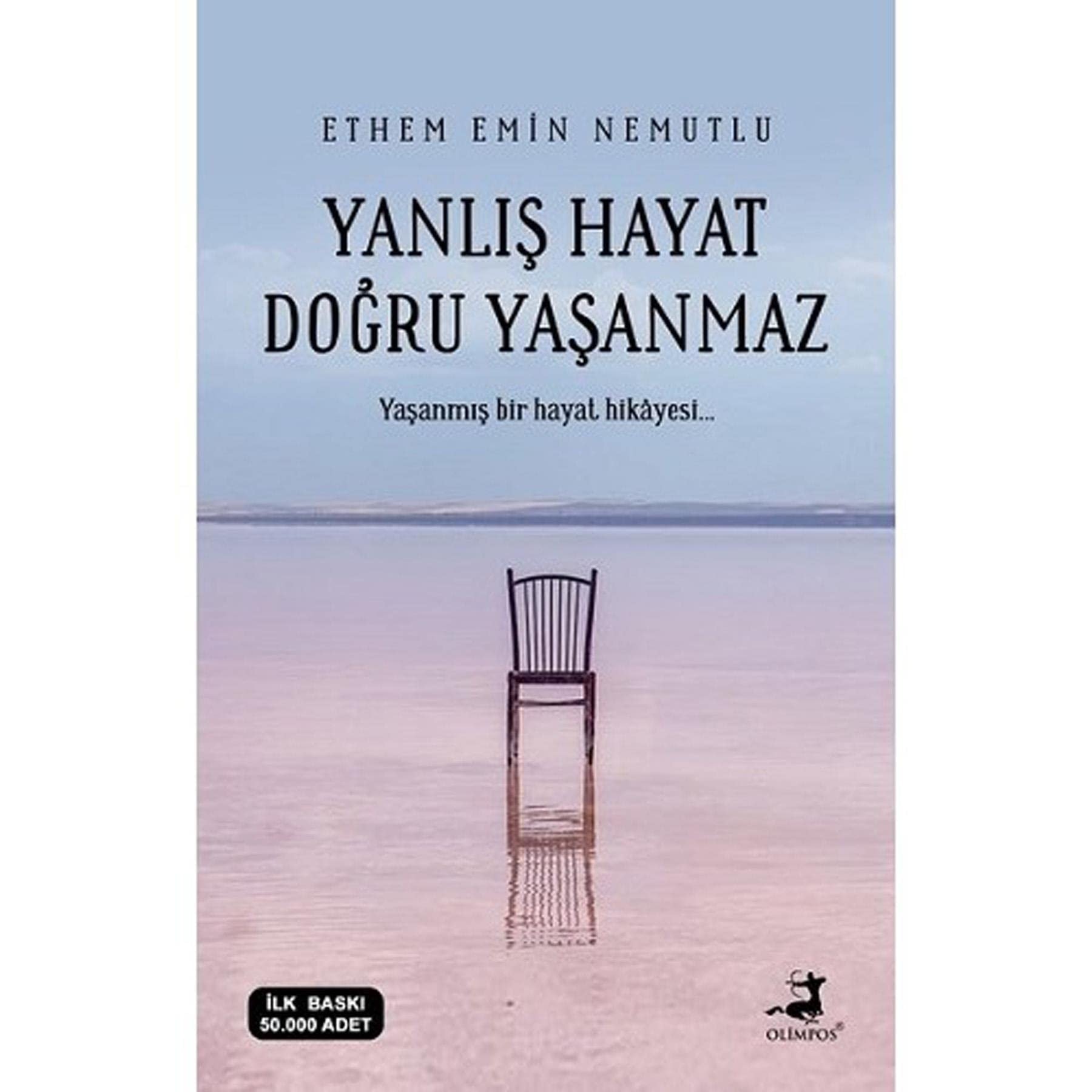Yanlis Hayat Dogru Yasanmaz Yasanmis bir hayat hikayesi