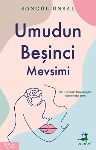 Umudun Besinci Mevsimi Umut, icinde büyüttügün mevsimde gizli
