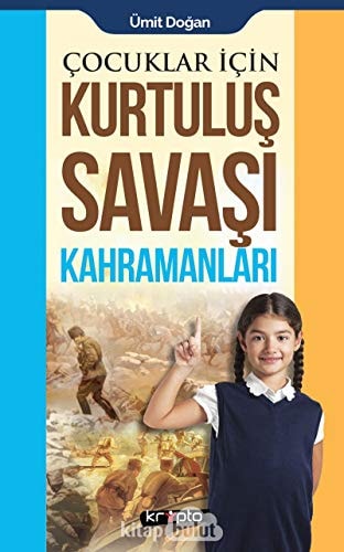 Cocuklar Icin - Kurtulus Savasi Kahramanlari