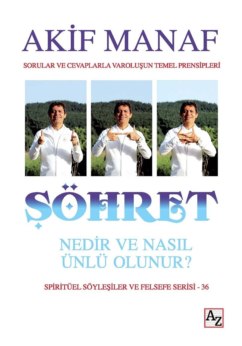 Söhret Nedir ve Nasil Olunur Sorular ve Cevaplarla Varolusun Temel Prensipleri
