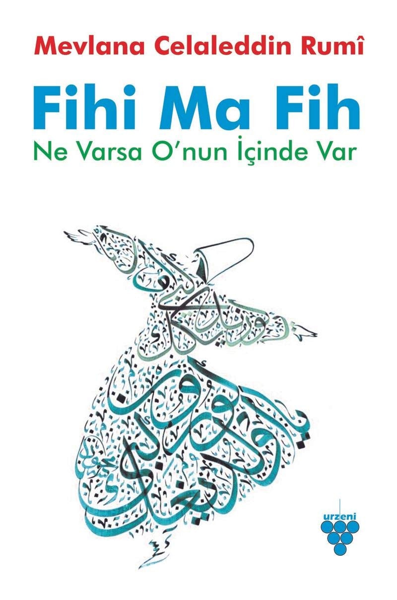 Fihi Ma Fih; Ne Varsa O'nun Icinde Var