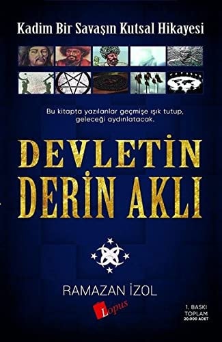 Devletin Derin Akli Kadim Bir Savasin Kutsal Hikayesi