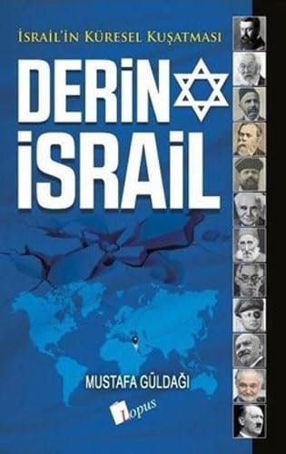 Derin Israil Israilin Küresel Kusatmasi