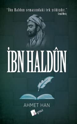 Ibn Haldun Ibn Haldun semasindaki tek yildizdir - Cemil Meric