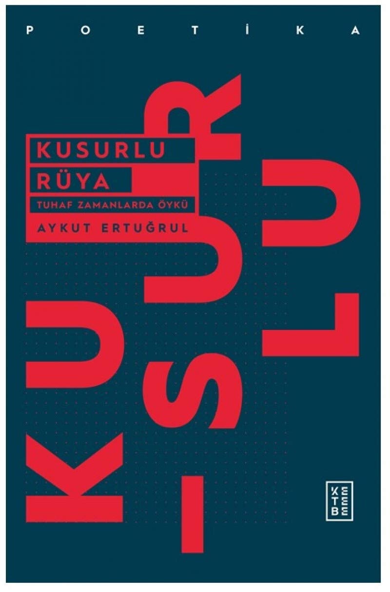 Kusurlu Rüya Tuhaf Zamanlarda Öykü