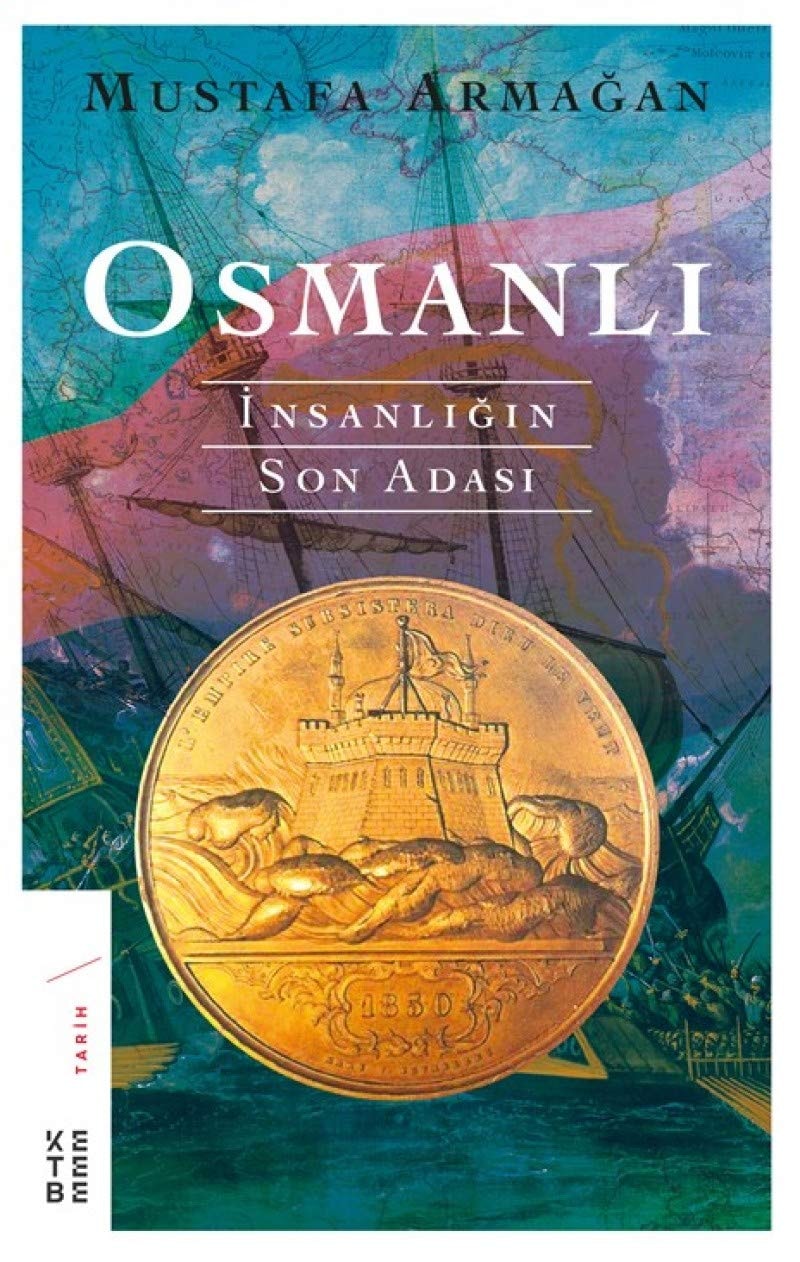 Osmanlı insanlığın son adası