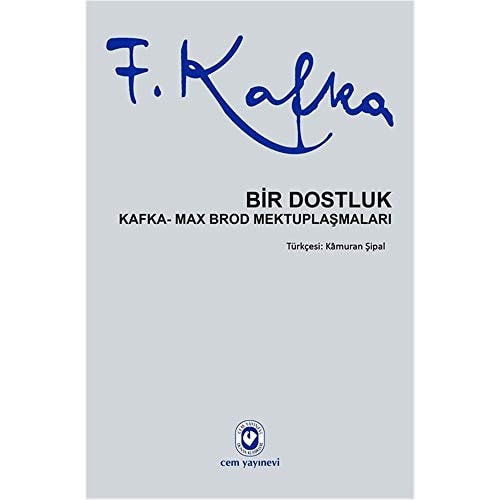 Bir Dostluk Kafka - Max Brod Mektuplasmalari