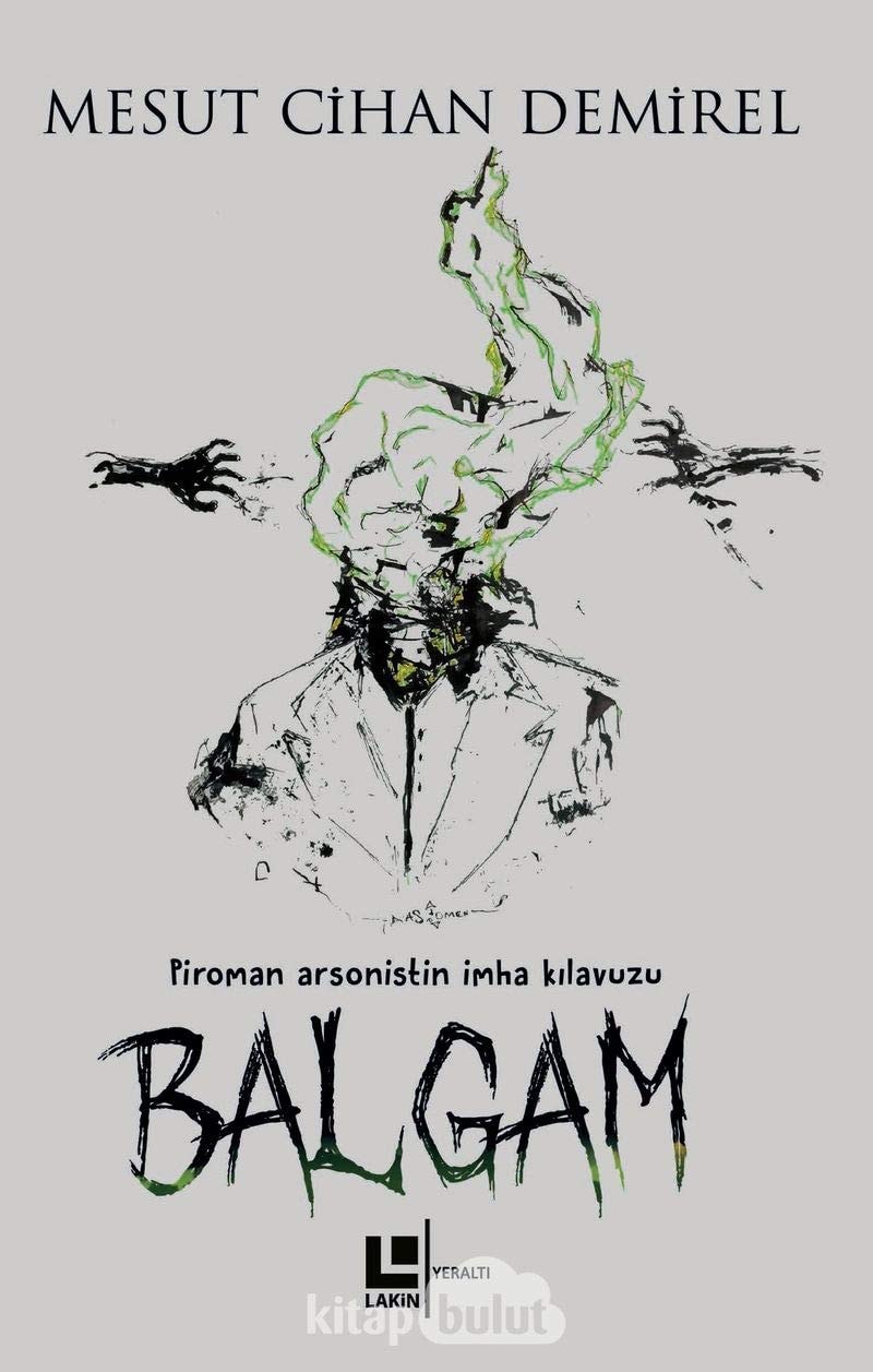 Balgam: Piroman Arsonistin İmha Kılavuzu