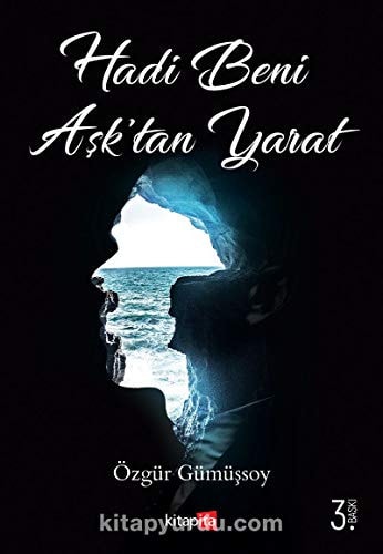 Hadi Beni Asktan Yarat