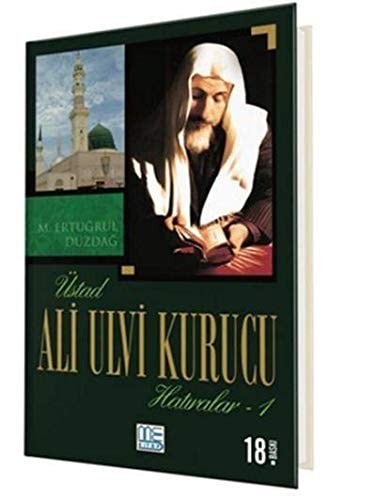 Üstad Ali Ulvi Kurucu Hatiralar - 1