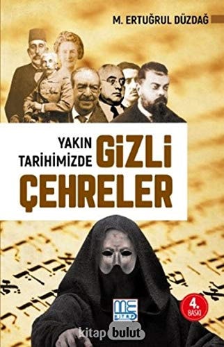 Yakın Tarihimizde Gizli Çehreler