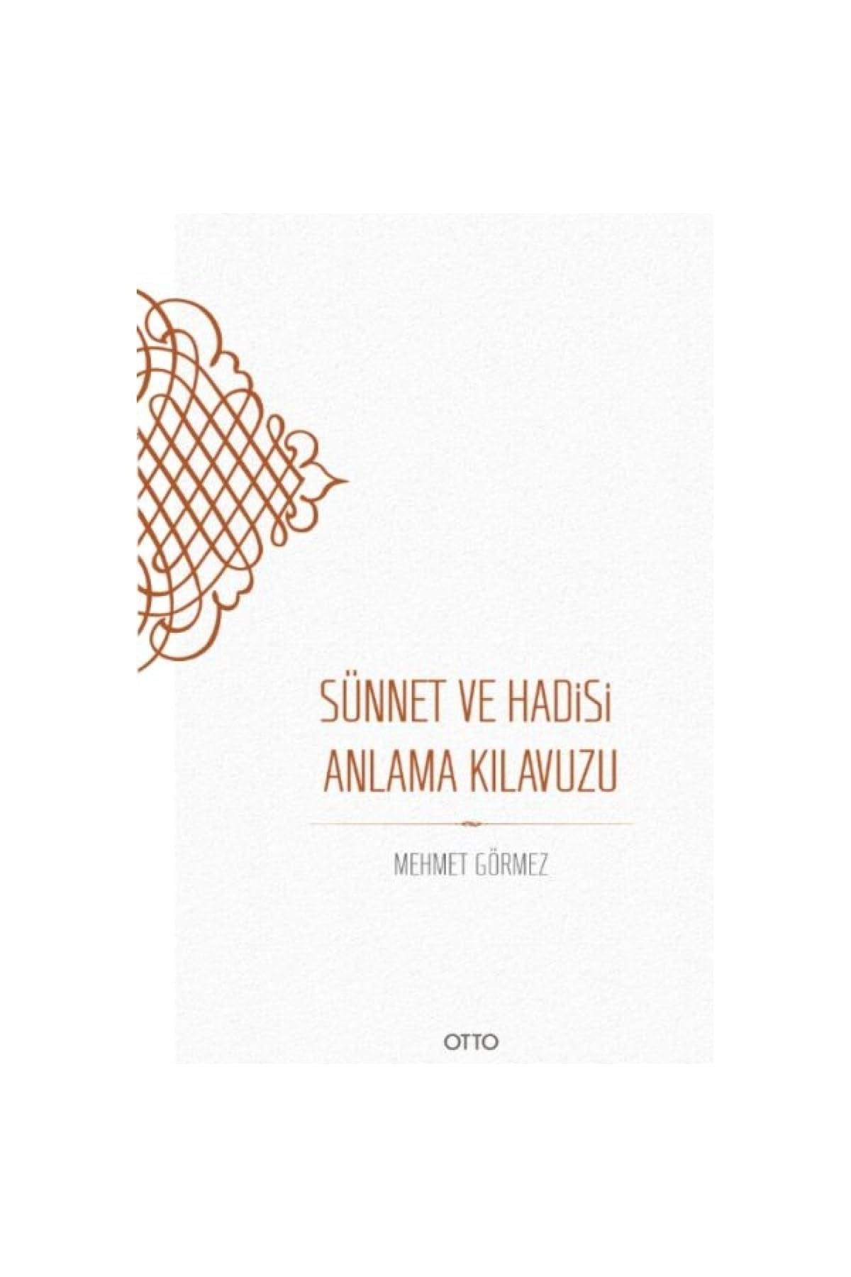 Sünnet ve Hadisi Anlama Kilavuzu