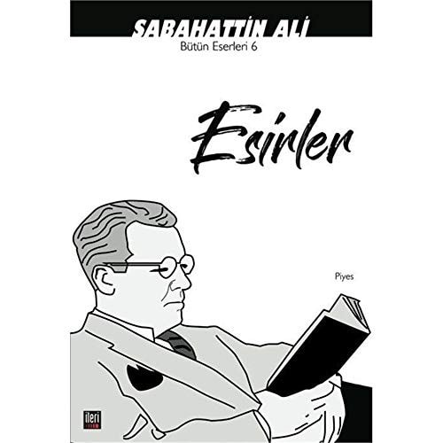 Esirler: Bütün Eserleri 6