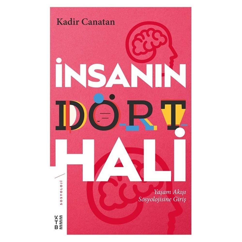 Insanin Dört Hali Yasam Akisi Sosyolojisine Giris
