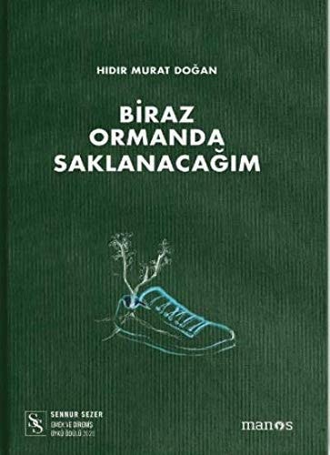 Biraz Ormanda Saklanacagim