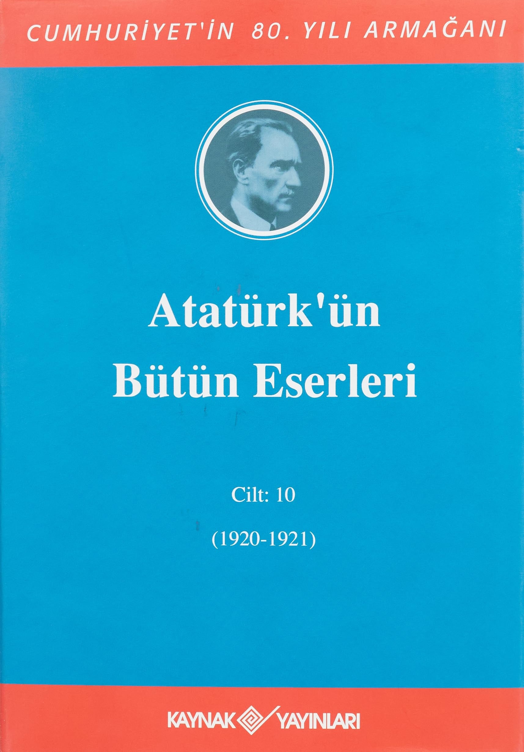 Atatürk'ün Bütün Eserleri 10. Cilt ( 1920 - 1921 )