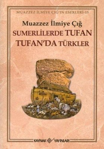Sumerlilerde Tufan Tufan'da Türkler