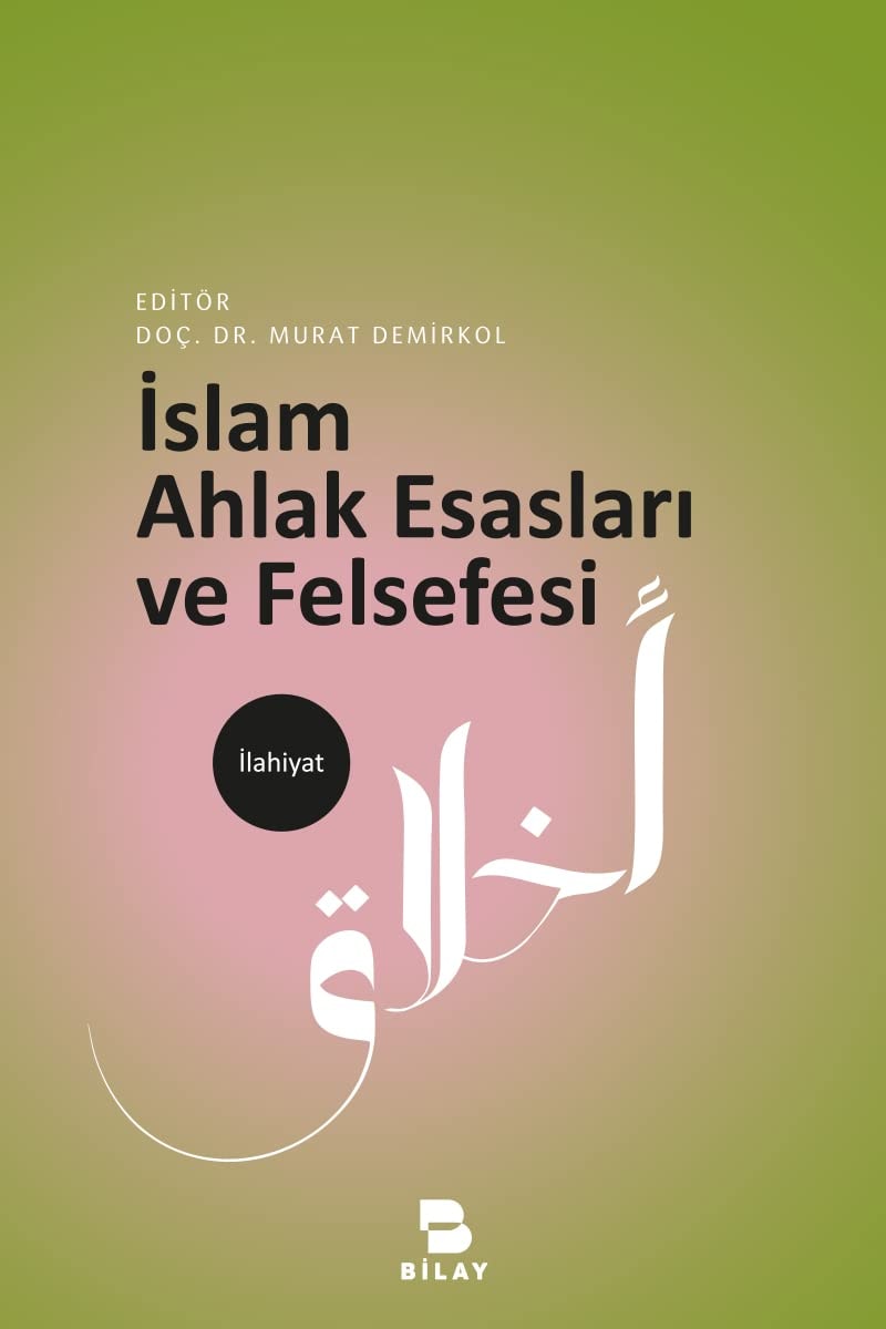 İslam Ahlak Esasları ve Felsefesi