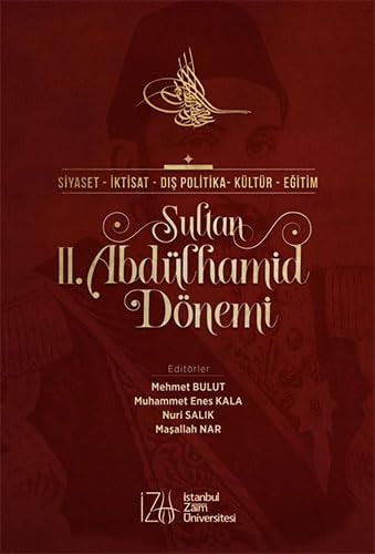 Sultan II. Abdülhamid dönemi siyaset, iktisat, dış politika, kültür, eğitim