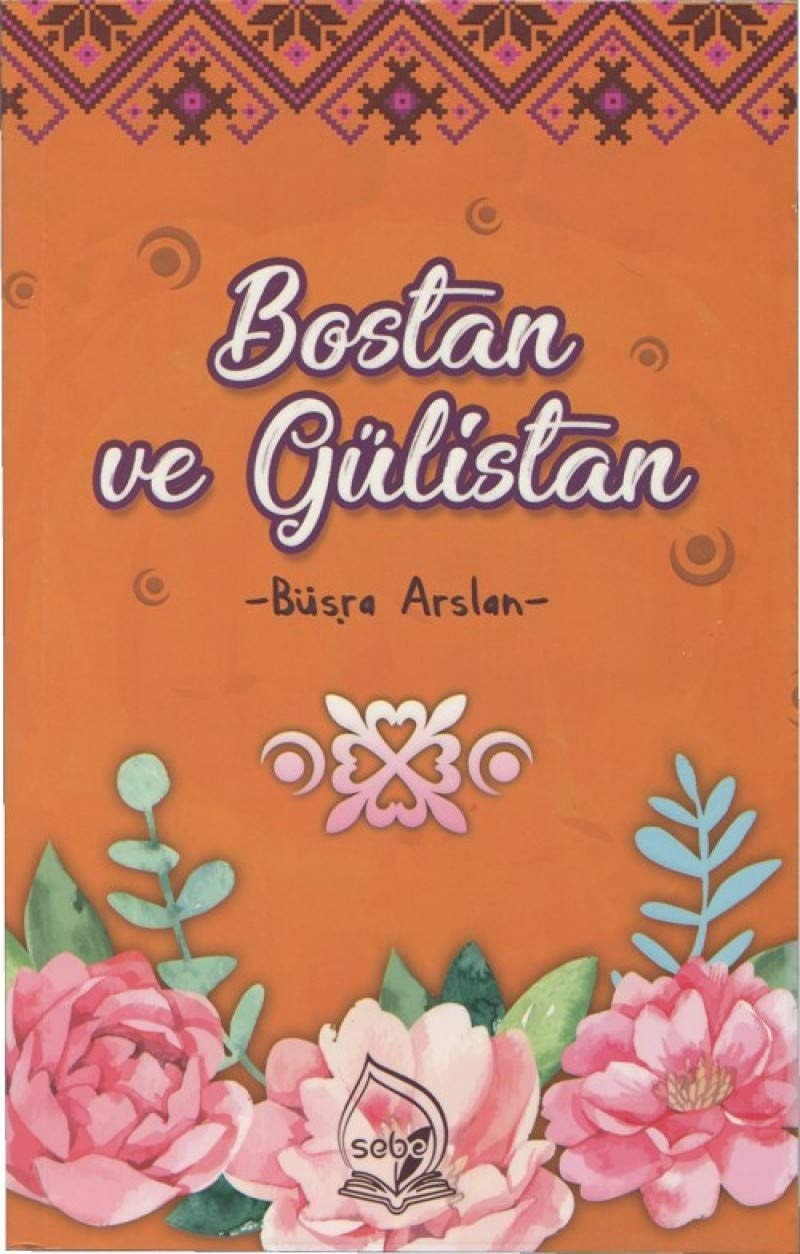 Bostan ve Gülistan Secme Hikayeler