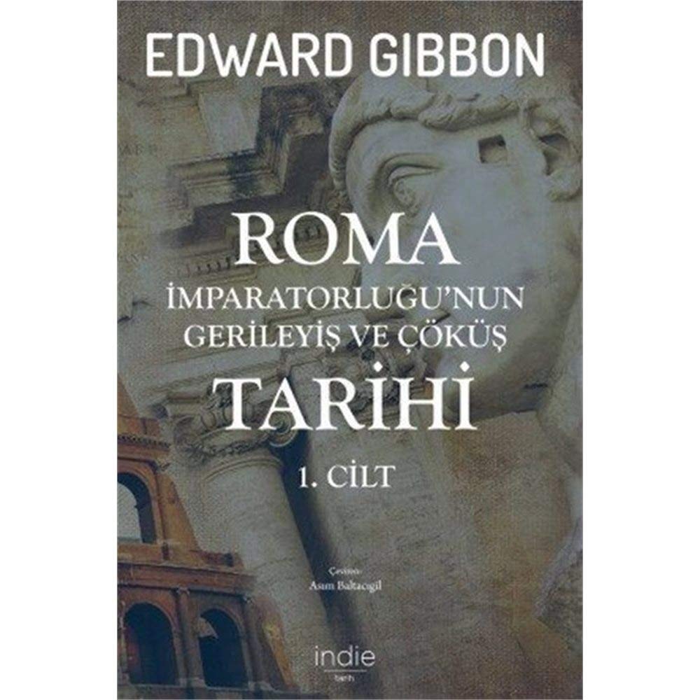 Roma İmparatorluğu'nun Gerileyiş ve Çöküş Tarihi 1. Cilt