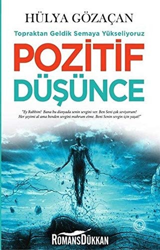 Pozitif Düsünce Topraktan Geldik Semaya Yükseliyoruz