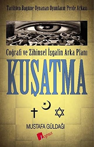 Kusatma Cografi ve Zihinsel Isgalin Arka Plani