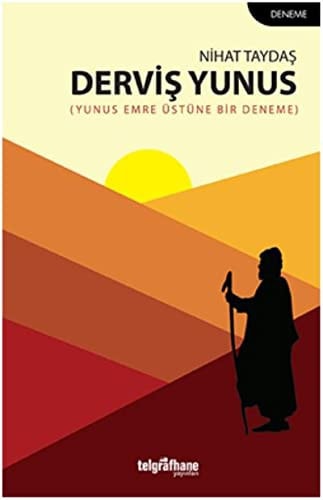 Dervis Yunus; Yunus Emre Üstüne Bir Deneme