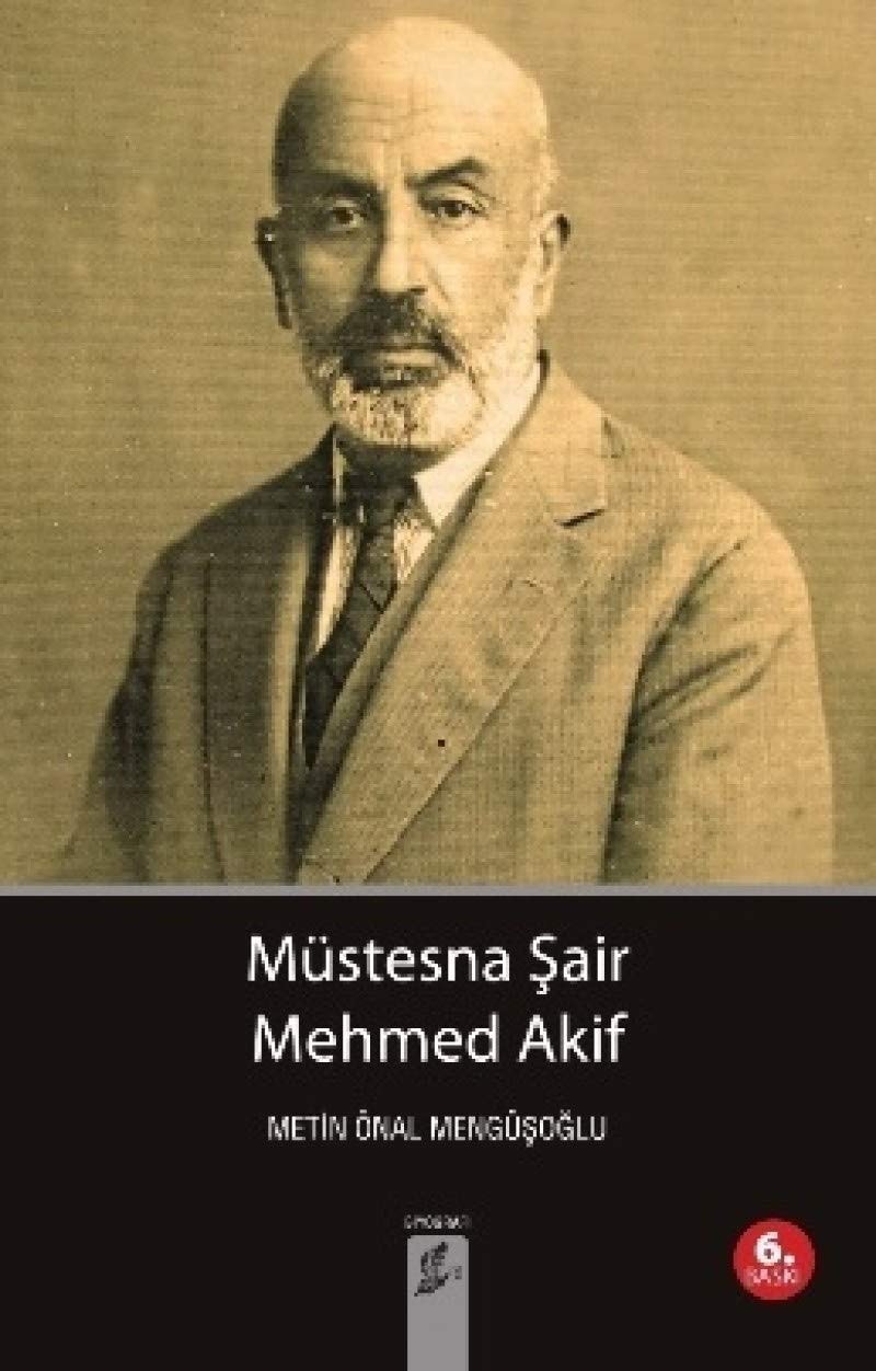 Müstesna şair Mehmed Akif