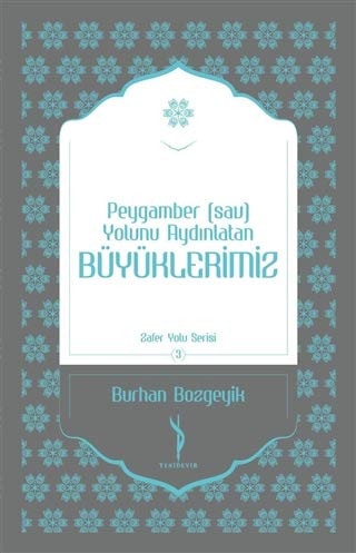 Peygamber (sav) Yolunu Aydınlatan Büyüklerimiz