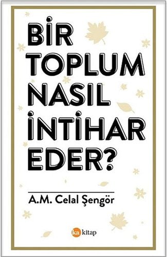 Bir toplum nasıl intihar eder?