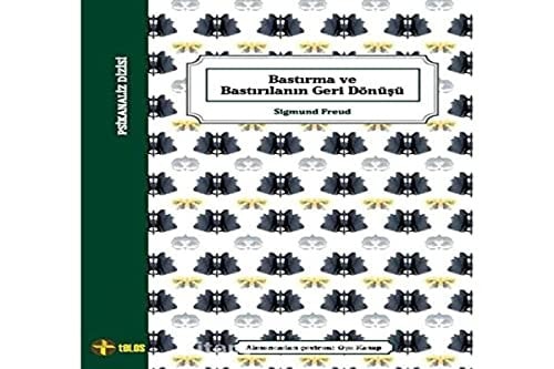 Bastirma ve Bastirilanin Geri Dönüsü