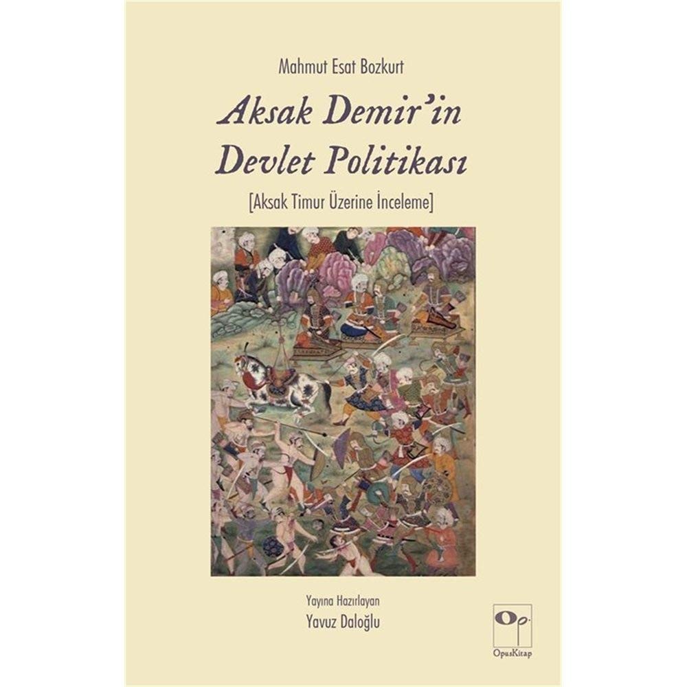 Aksak Demir’in Devlet Politikası