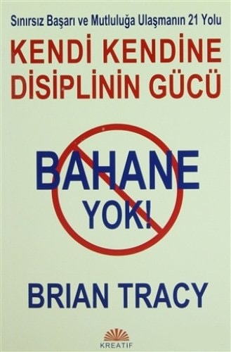Bahane Yok - Kendi Kendine Disiplinin Gücü