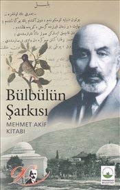 Bülbülün şarkısı Mehmet Akif kitabı