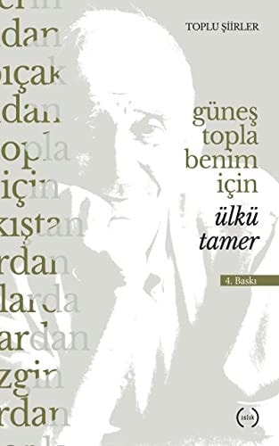 Günes Topla Benim Icin Toplu Siirler