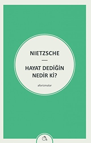 Hayat Dedigin Nedir ki