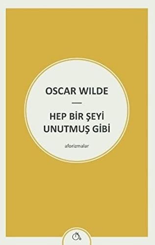 Hep Bir Seyi Unutmus Gibi