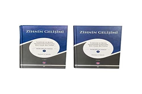 Zihnin Gelisimi Iliskiler ve Beyin Arasindaki Etkilesim Bizi Nasil Biz Yapar